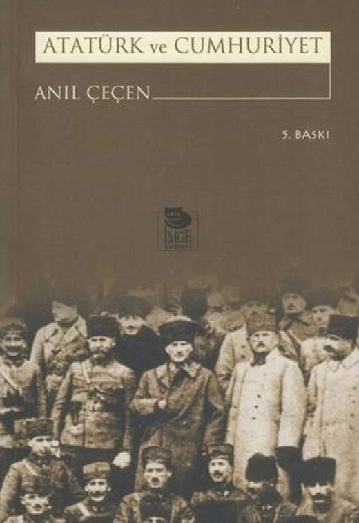 Atatürk ve Cumhuriyet | İmge Kitabevi Yayınları (Ciltsiz)