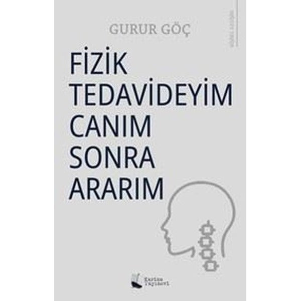 Fizik Tedavideyim Canım Sonra Ararım | Karina Yayınevi (İnce Kapak)