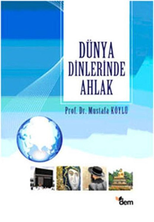 Dünya Dinlerinde Ahlak | Dem Yayınları (İnce Kapak)