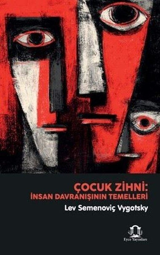 Çocuk Zihni - İnsan Davranışının Temelleri | Eyce Yayınları (İnce Kapak)