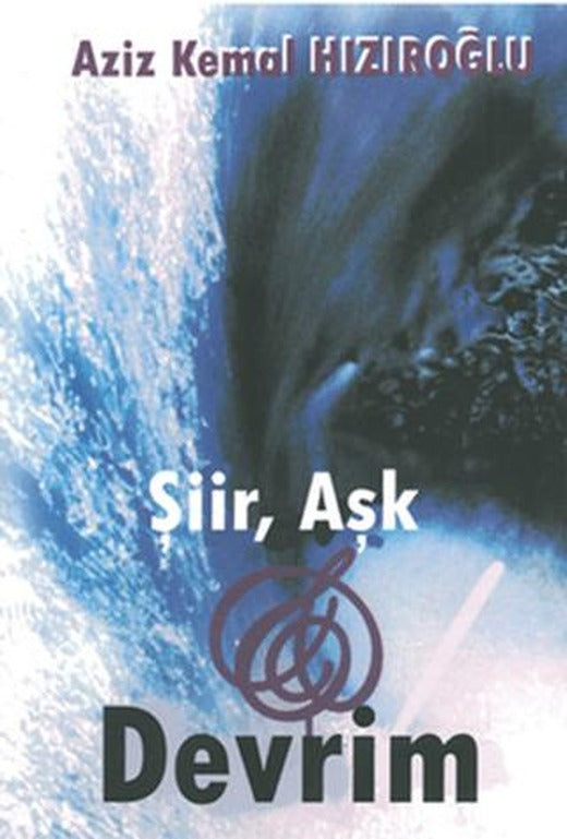 Şiir, Aşk ve Devrim | Ulak Yayıncılık (Ciltsiz)