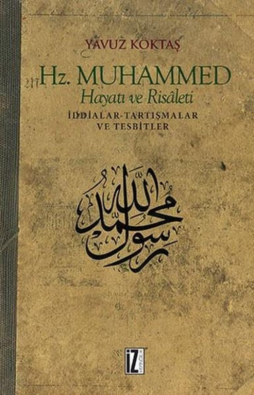 Hz. Muhammed Hayatı Ve Risaleti | İz Yayıncılık (İnce Kapak)