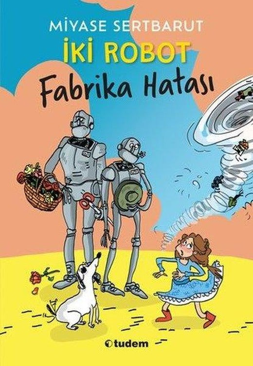 İki Robot - Fabrika Hatası | Tudem Yayınları (İnce Kapak)