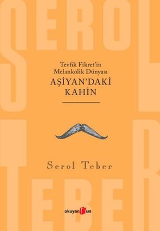 Tevfik Fikret'in Melankolik Dünyası - Aşiyan'daki Kahin | Okuyan Us Yayınları
