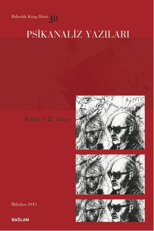 Psikanaliz Yazıları 30 - Wilfred R. Bion | Bağlam Yayıncılık (İnce Kapak)
