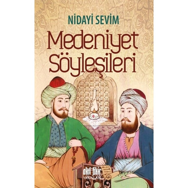Medeniyet Söyleşileri | Akıl Fikir Yayınları (İnce Kapak)