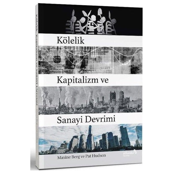 Kölelik Kapitalizm ve Sanayi Devrimi | alBaraka Yayınları (İnce Kapak)
