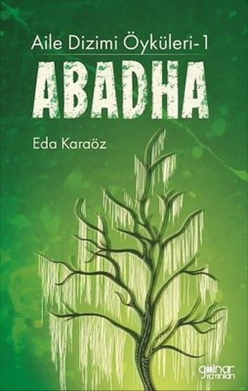 Abadha - Aile Dizimi Öyküleri 1 | Gülnar Yayınları (İnce Kapak)