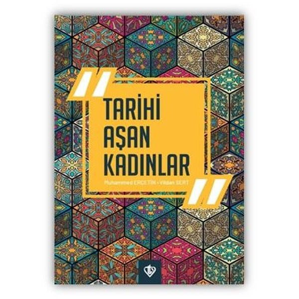 Tarihi Aşan Kadınlar | Türkiye Diyanet Vakfı Yayınları (İnce Kapak)