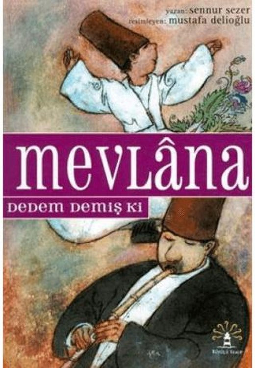 Mevlana Dedem Demiş Ki | Büyülü Fener Yayınları (Ciltsiz)