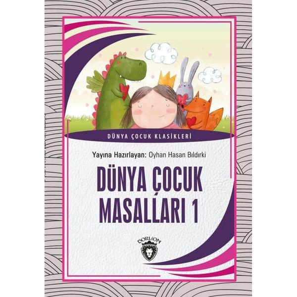 Dünya Çocuk Masalları 1 Dünya Çocuk Klasikleri (7-12 Yaş) | Dorlion Yayınları (Ciltsiz)
