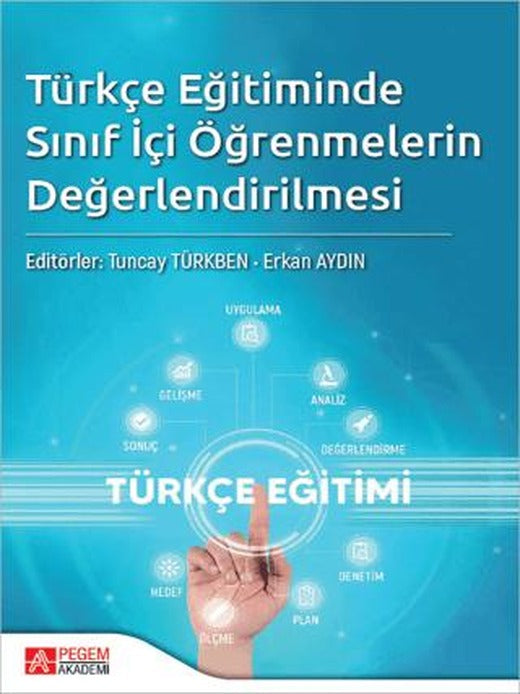 Türkçe Eğitimde Sınıf İçi Öğrenmelerin Değerlendirilmesi | Pegem Akademi Yayıncılık (Ciltsiz)