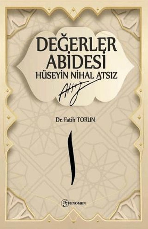 Değerler Abidesi Hüseyin Nihal Atsız | Fenomen Yayıncılık (Ciltsiz)