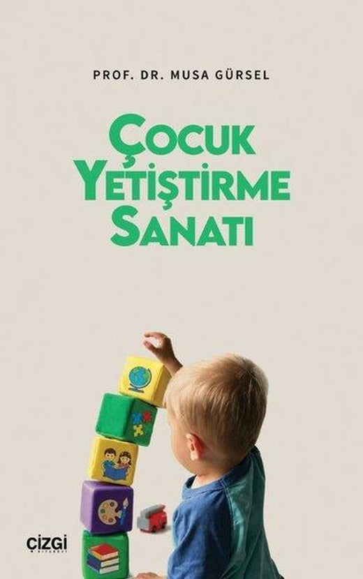 Çocuk Yetiştirme Sanatı | Çizgi Kitabevi (İnce Kapak)