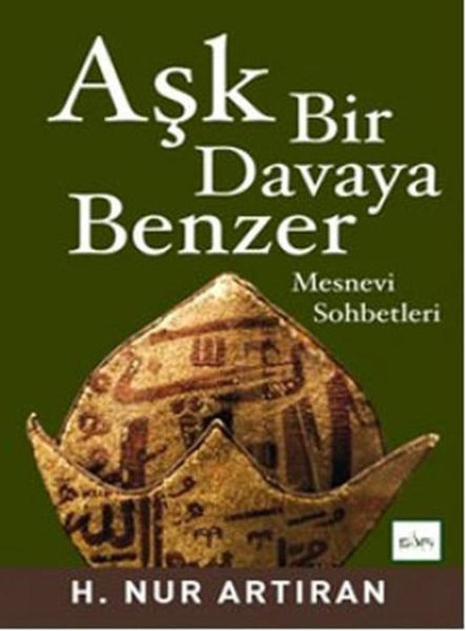 Aşk Bir Davaya Benzer | Sufi Kitap (İnce Kapak)