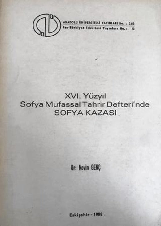 XVI. Yüzyıl Sofya Mufassal Tahrir Defteri'nde Sofya Kazası | Anadolu Üniversitesi Yayınları (Ciltsiz)