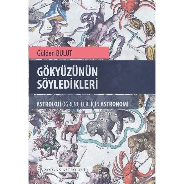 Gökyüzünün Söyledikleri - Astroloji Öğrencileri İçin Astronomi