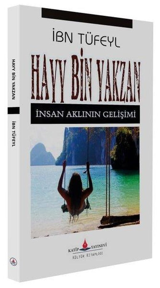 Hayy Bin Yakzan - İnsan Aklının Gelişimi | Katip Yayınevi (İnce Kapak)