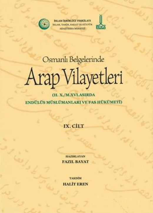Al-Bilad al-Arabiyya fi al-wathaiq al-Uthmaniyya - Osmanlı Belgelerinde Arap Vilayetleri (Cilt 9) | IRCICA (Ciltsiz)