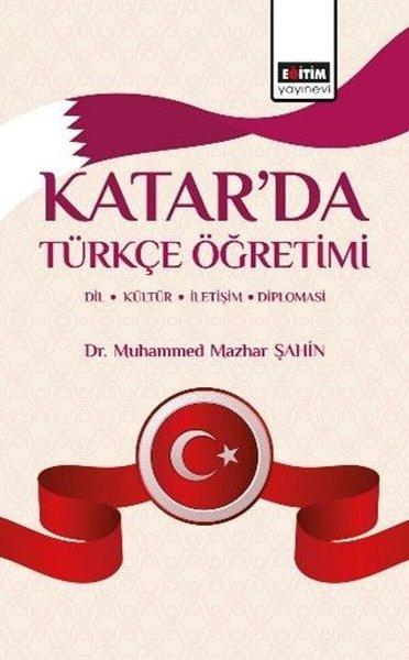Katar'da Türkçe Öğretimi - Dil - Kültür - İletişim - Diplomasi | Eğitim Yayınevi (İnce Kapak) - Resim 1