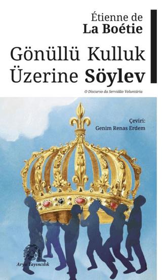 Gönüllü Kulluk Üzerine Söylev | Arya Yayıncılık (Ciltsiz) - Resim 1