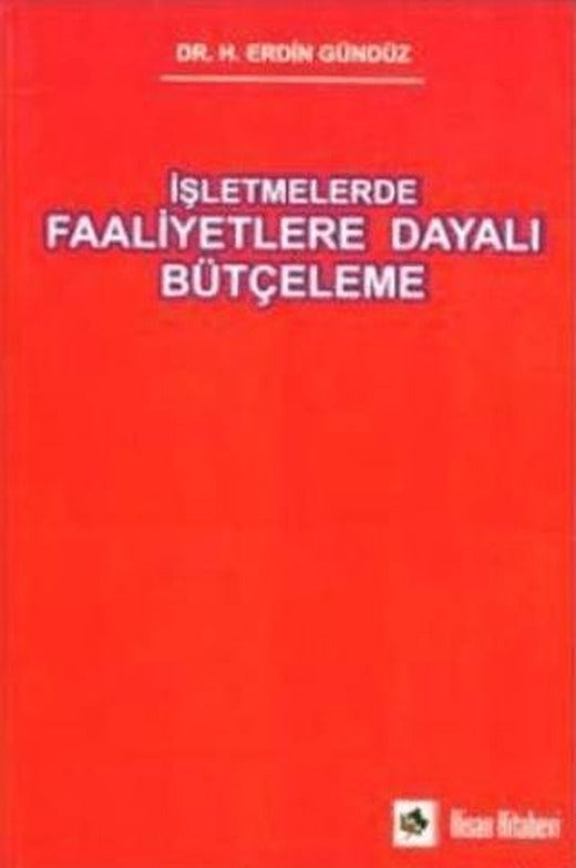 İşletmelerde Faaliyetlere Dayalı Bütçeleme | Nisan Kitabevi (Ciltsiz)