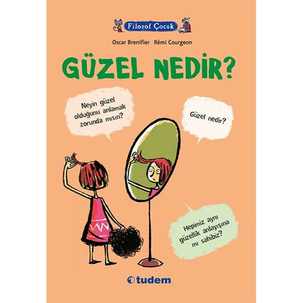 Filozof Çocuk - Güzel Nedir? | Tudem Yayınları - Başvuru Kitapları Dizisi (İnce Kapak)