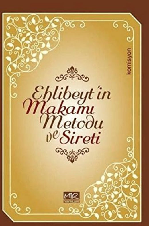 Ehlibeyt’in Makamı Metodu ve Sireti