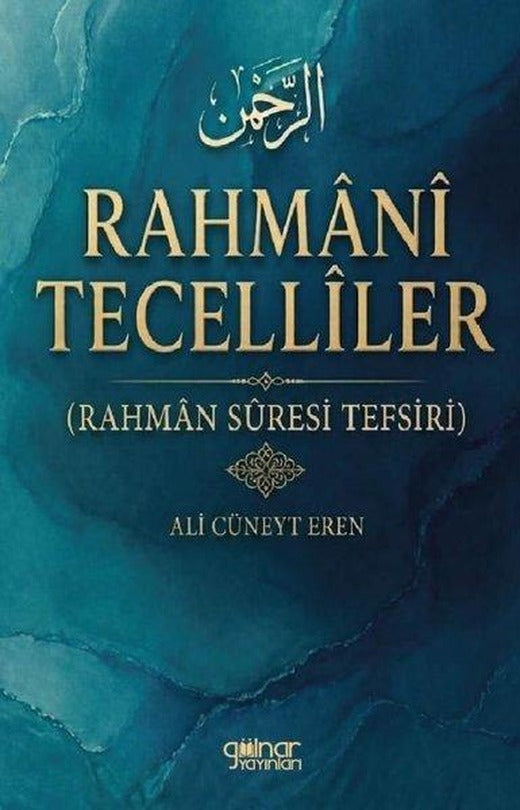 Rahmani Tecelliler (Rahman Suresi Tefsiri) | Gülnar Yayınları (İnce Kapak)