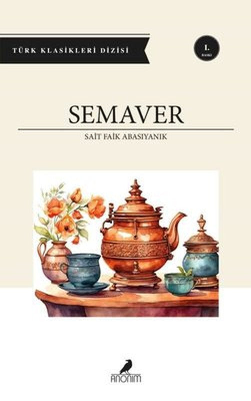 Semaver - Türk Klasikleri | Anonim Yayınları (İnce Kapak)