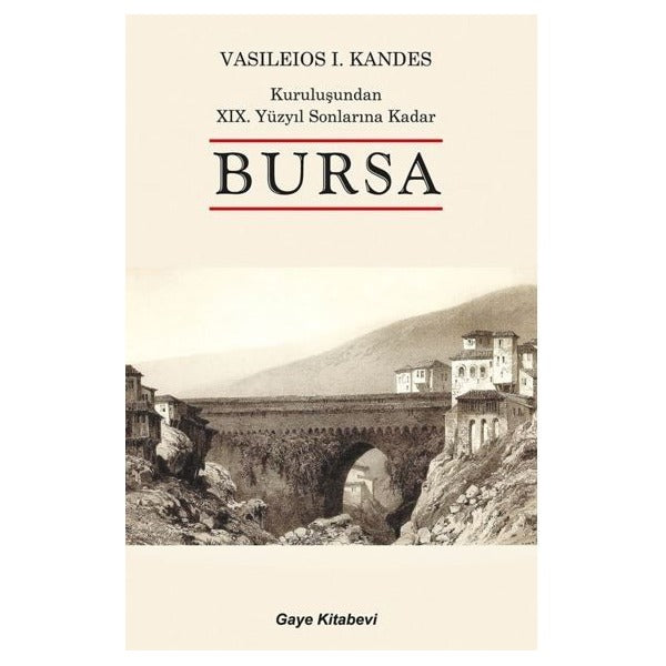 Kuruluşundan 19. Yüzyıl Sonlarına Kadar Bursa