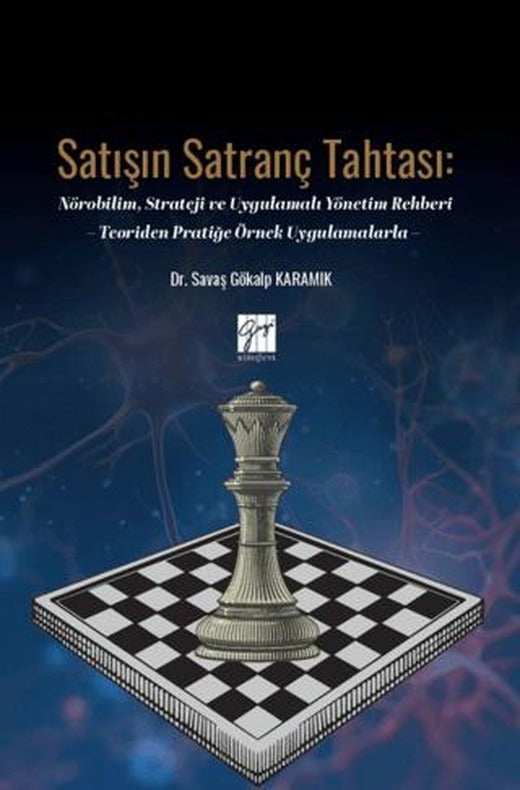 Satışın Satranç Tahtası: Nörobilim, Strateji ve Uygulamalı Yönetim Rehberi