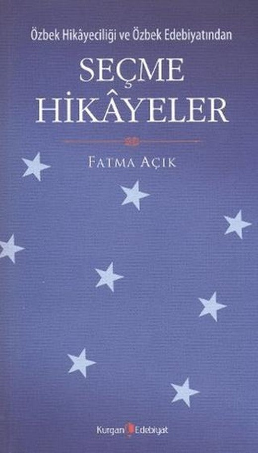 Özbek Hikayeciliği ve Özbek Edebiyatından Seçme Hikayeler | Kurgan Edebiyat (Ciltsiz)