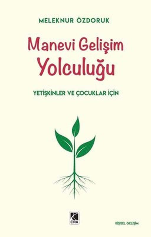 Manevi Gelişim Yolculuğu - Yetişkinler ve Çocuklar İçin | Çıra Yayınları