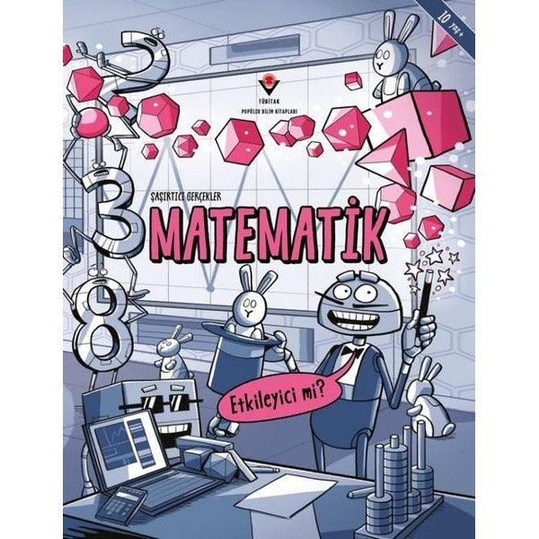 Şaşırtıcı Gerçekler Matematik - Etkileyici mi? | Tübitak Yayınları