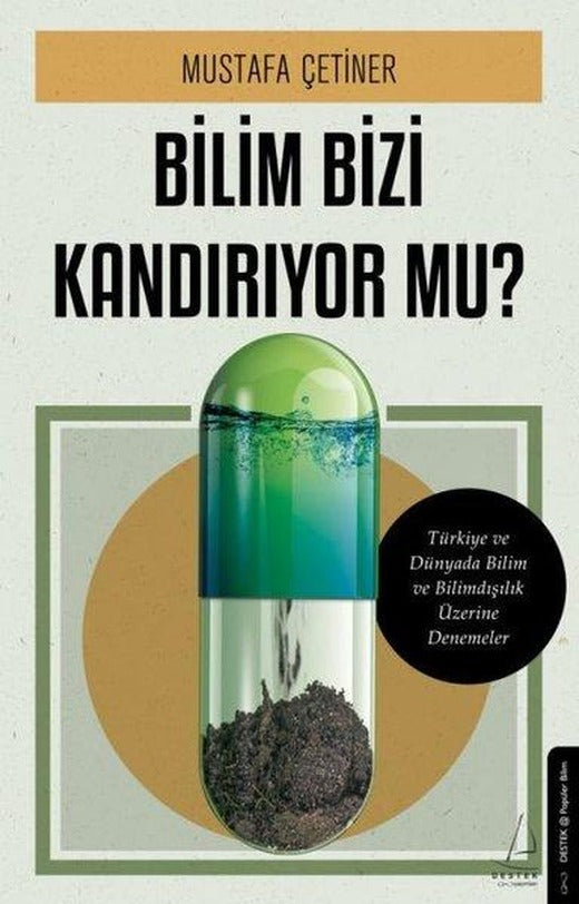 Bilim Bizi Kandırıyor mu? | Destek Yayınları (İnce Kapak)