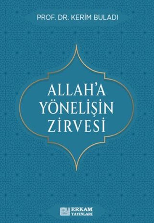 Allah’a Yönelişin Zirvesi