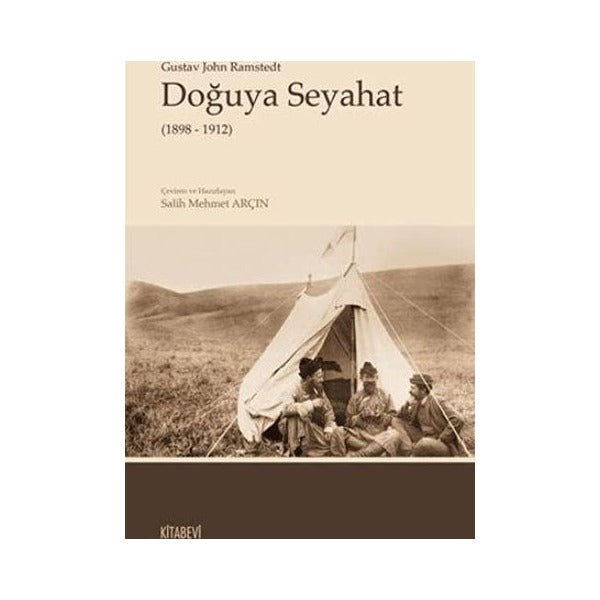 Doğuya Seyahat (1898 - 1912) | Kitabevi Yayınları (Ciltsiz)