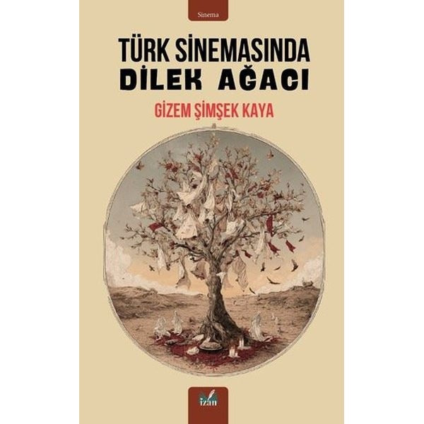 Türk Sinemasında Dilek Ağacı | İzan Yayıncılık (İnce Kapak)