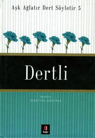 Aşk Ağlatır Dert Söyletir 5 Dertli | Kapı Yayınları (Ciltli) - Resim 1