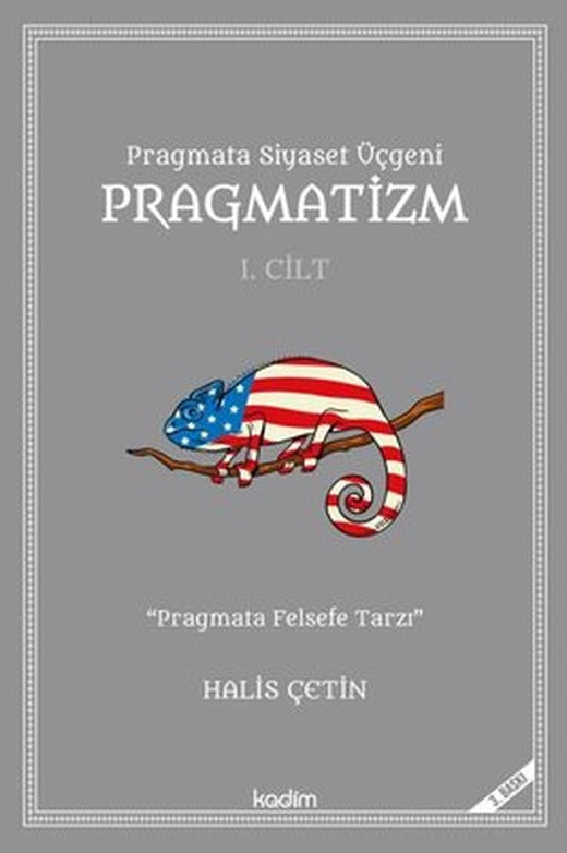 Pragmata Siyaset Üçgeni Pragmatizm - Birinci Cilt | Kadim (İnce Kapak)