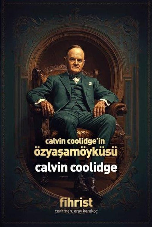 Calvin Coolidge'in Özyaşamöyküsü | Fihrist (İnce Kapak)