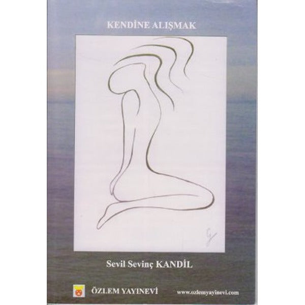 Kendine Alışmak | Özlem Yayınevi