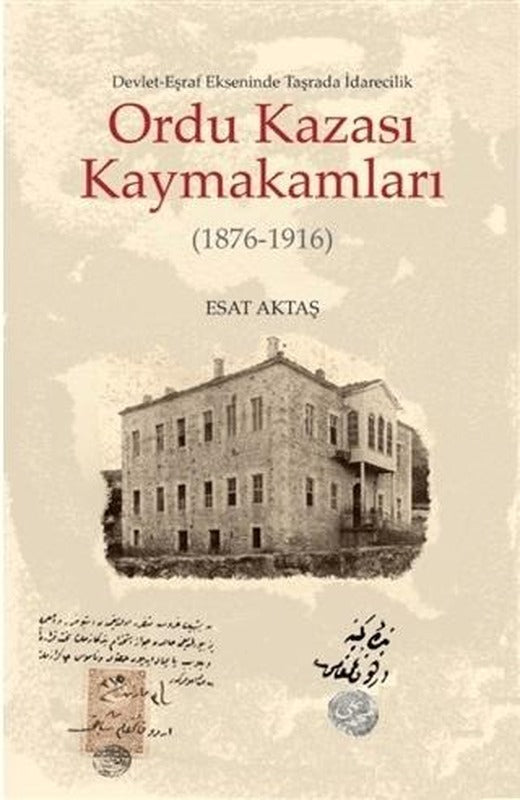 Ordu Kazası Kaymakamları (1876-1916) | Kitabevi Yayınları (Ciltsiz)