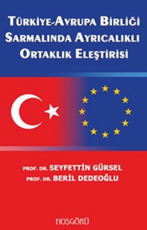 Türkiye-Avrupa Birliği Sarmalında Ayrıcalıklı Ortaklık Eleştirisi | Hoşgörü Yayınları