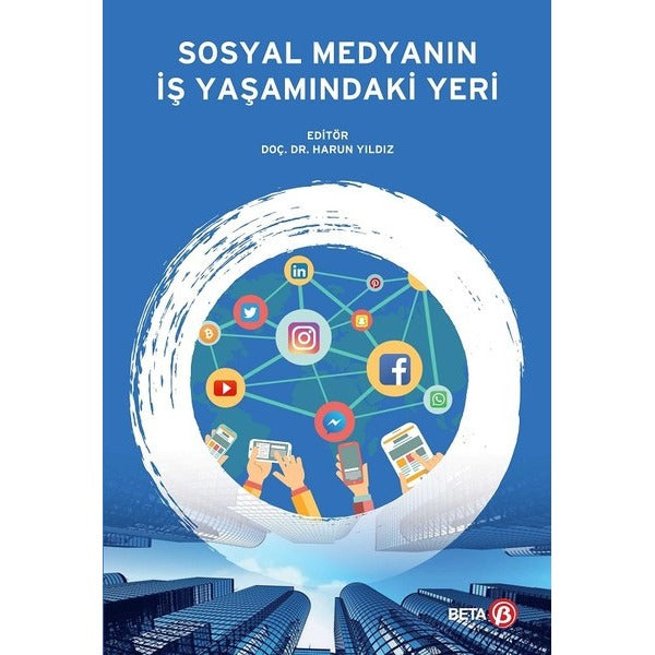 Sosyal Medyanın İş Yaşamındaki Yeri | Beta Yayınevi (Ciltsiz)