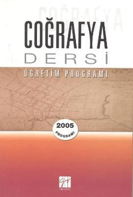 Coğrafya Dersi Öğretim Programı | Gazi Kitabevi (Ciltsiz)
