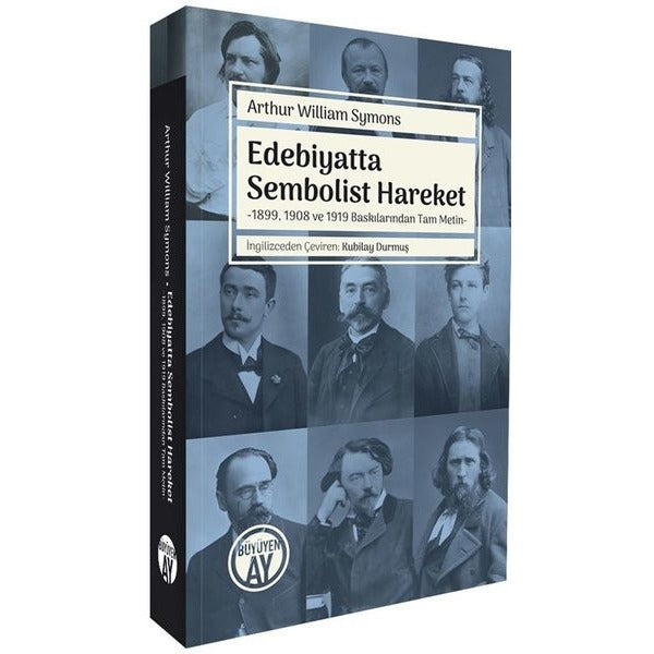 Edebiyatta Sembolist Hareket - 1899 1908 ve 1919 Baskılarından Tam Metin | Büyüyenay Yayınları (İnce Kapak)