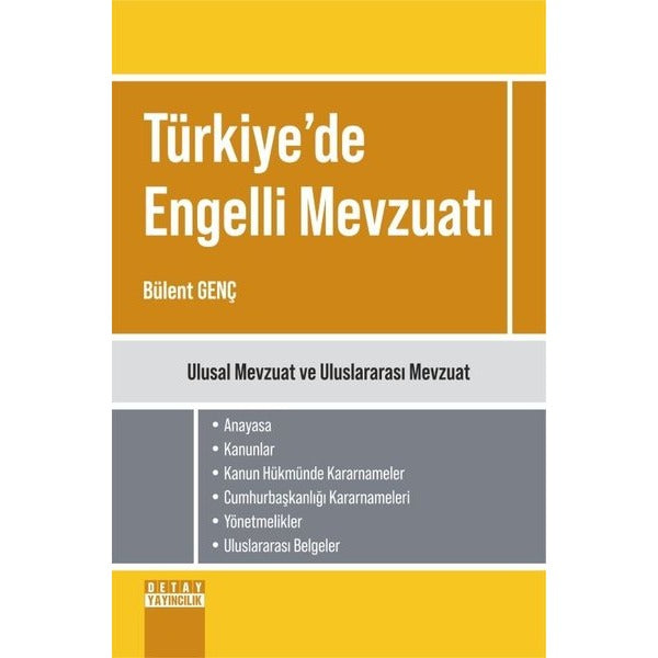 Türkiye'de Engelli Mevzuatı - Ulusal Mevzuat ve Uluslararası Mevzuat | Detay Yayıncılık (İnce Kapak)