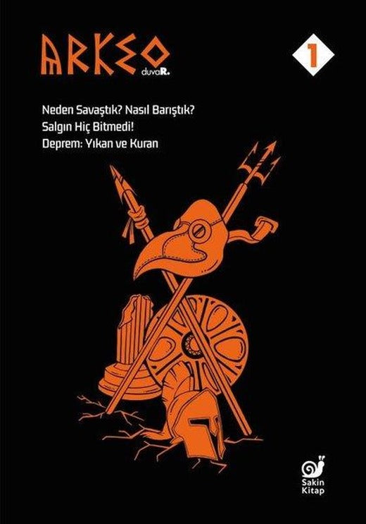Arkeo Duvar 1 - Neden Savaştık? Nasıl Barıştık? Salgın Hiç Bitmedi! Deprem: Yıkan ve Kuran | Sakin Kitap (İnce Kapak)